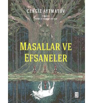 Masallar ve Efsaneler Cengiz Aytmatov