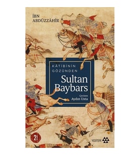 Katibinin Gözünden Sultan Baybars