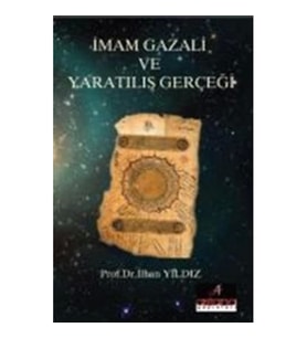 İmam Gazali Ve Yaratılış Gerçeği