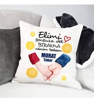 Kişiye Özel Ellerimi Hiç Bırakma Canım Babam Yastık
