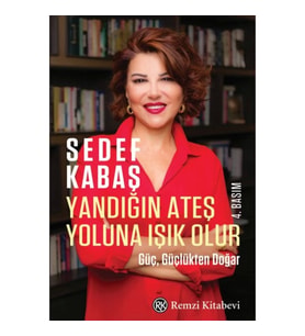 Yandığın Ateş Yoluna Işık Olur