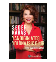 Yandığın Ateş Yoluna Işık Olur