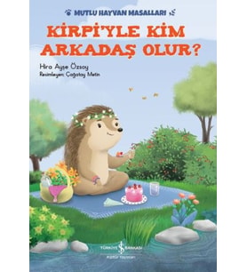 Kirpi'yle Kim Arkadaş Olur?