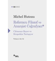 Reformcu Filozof ve Anarşist Coğrafyacı - Clemence Royer ve Kropotkin Tartışıyor