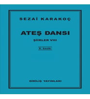 Şiirler 8 - Ateş Dansı