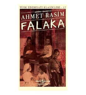 FALAKA - TÜRK EDEBİYATI KLASİKLERİ 17 (GÜNÜMÜZ TÜRKÇESİYLE)