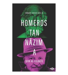 Homeros'tan Nazım'a Şiir ve Felsefe