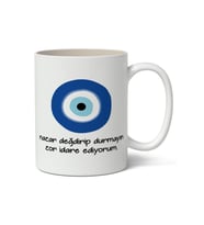 Nazar Değdirip Durmayın Zor İdare Ediyorum Baskılı Kupa Bardak Baskılı Kahve Kupa Bardak