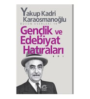 Gençlik ve Edebiyat Hatıraları