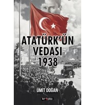 Atatürk’ün Vedası 1938