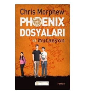Phoenix Dosyaları 3 : Mutasyon