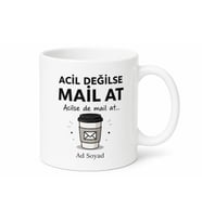 Acil Değilse Mail At Yazılı Plaza Çalışanı Esprili Kupa Bardak Hediye