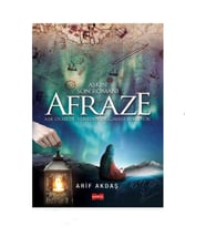 Afraze; Aşk Ölmedi, Yeniden Doğmayı Bekliyor - Arif Akdaş