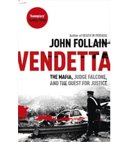 Vendetta: The Mafia, Judge Falcone And The Quest For Justice