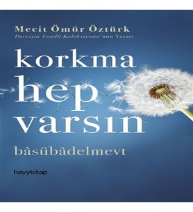 Korkma Hep Varsın