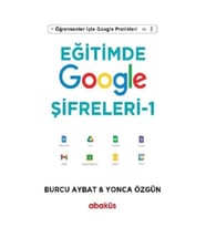 Eğitimde Google Şifreleri 1 - Öğretmenler için Google Pratikleri
