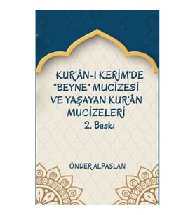 Kur’an-ı Kerim’de “Beyne” Mucizesi ve Yaşayan Kur’an Mucizeleri 2