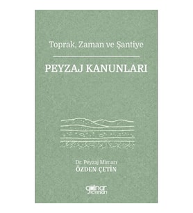 Toprak, Zaman ve Şantiye Peyzaj Kanunları