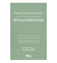 Toprak, Zaman ve Şantiye Peyzaj Kanunları