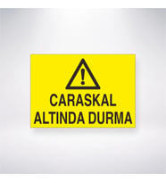 Caraskal Altında Durma 21x35 Arkası Yapışkanlı Levha