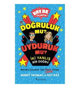 Vay Be Dünya! - Doğruluk mu? Uyduruk mu? İki Yanlış Bir Doğru