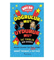 Vay Be Dünya! - Doğruluk mu? Uyduruk mu? İki Yanlış Bir Doğru