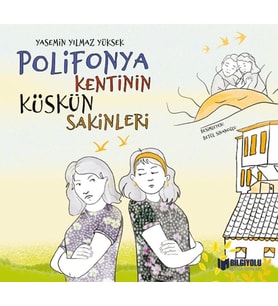 Polifonya Kentinin Küskün Sakinleri
