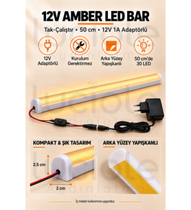 Luciole 50 CM ColorBar Amber LED Bar 12V 12W Adaptörlü Anahtarlı Yapışkanlı Tezgah Altı Dolap İçi Aydınlatma