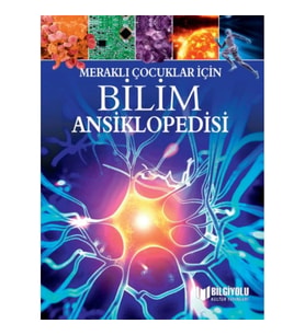 Meraklı Çocuklar İçin Bilim Ansiklopedisi