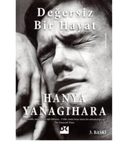 DEĞERSİZ BİR HAYAT HANYA YANAGIHARA DOĞAN YAYIN