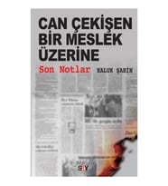 Can Çekişen Bir Meslek Üzerine Son Notlar