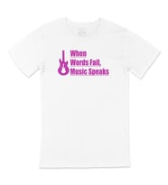 Pembe Words Fail Music Speaks Tişört