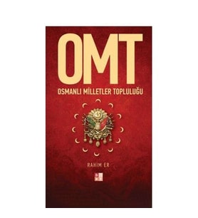 Omt - Osmanlı Milletler Topluluğu-Rahim Er