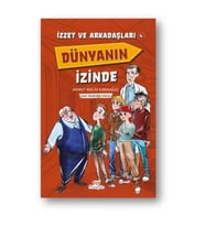 İzzet ve Arkadaşları Dünyanın İzinde