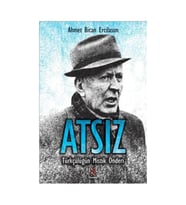 Atsız - Ahmet Bican Ercilasun