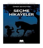 Ömer Seyfettin'den Seçme Hikayeler