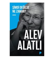 Şimdi Değilse Ne Zaman?