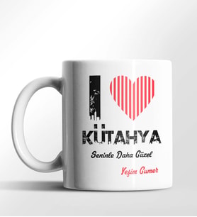 Kişiye Özel Kütahya Seninle Daha Güzel Tema Beyaz Kupa