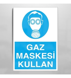 Gaz Maskesi Kullan Uyarı Levhası 60x90cm (Karışık)