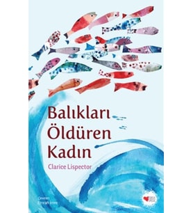 Balıkları Öldüren Kadın
