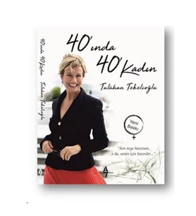 40 ında 40 Kadın - Tuluhan Tekelioğlu