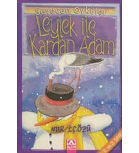 Leylek ile Kardan Adam - Sevecen Öyküler