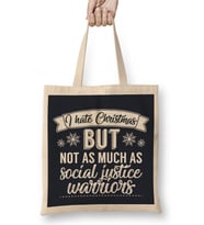 I Hate Christmas But Not As Much As Social Justice Warriors Bez Çanta Uzun Saplı