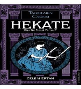 Hekate Bize Ne Mesaj Veriyor-Tanrıların Çağrısı