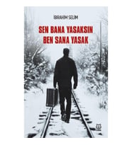 Sen Bana Yasaksın Ben Sana Yasak