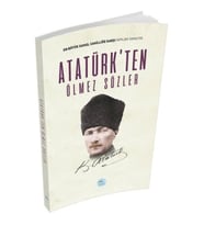 Atatürk'ten Ölmez Sözler