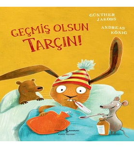 Geçmiş Olsun Tarçın!