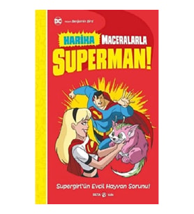 DC HARİKA MACERALARLA SÜPERMAN SUPERGİRL'ÜN EVCİL HAYVAN SORUNU