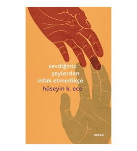 Sevdiğiniz Şeylerden İnfak Etmedikçe