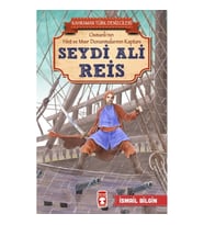 Seydi Ali Reis - Kahraman Türk Denizcileri